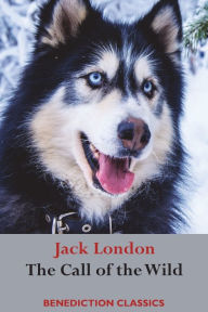 Title: The Call of the Wild: (Unabridged), Author: Jack London