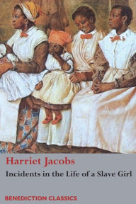 Title: Incidents in the Life of a Slave Girl, Author: Harriet Jacobs