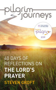 Title: Pilgrim Journeys: The Lord's Prayer (single copy), Author: Croft