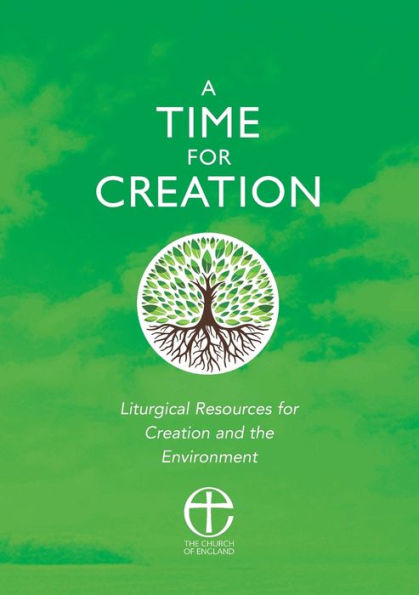 A Time for Creation: Liturgical resources for Creation and the Environment