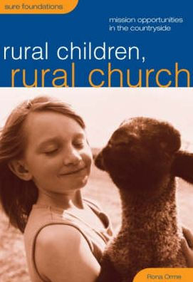 Rural Children, Rural Church: Mission Opportunities in the Countryside
