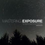 Mastering Exposure