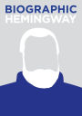 Biographic: Hemingway