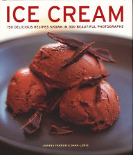 Title: Ice Cream: 150 Delicious Recipes Shown In 300 Beautiful Photographs, Author: Joanna Farrow