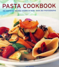 Title: Pasta Cookbook: 150 Inspiring Recipes Shown In More Than 350 Photographs, Author: Jeni Wright