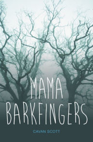 Title: Mama Barkfingers, Author: Cavan Scott