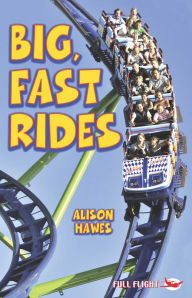 Title: Big, Fast Rides, Author: Alison Hawes