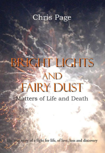 Bright Lights and Fairy Dust: Mattters of Life and Death