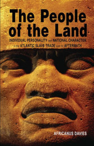 Title: The People of the Land: Individual Personality and the National Character, Author: Africanus E. Davies