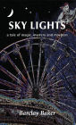 Sky Lights - A Tale of Magic, Mystery and Mayhem: A Tale of Magic, Mystery and Mayhem