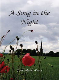 Title: A Song in the Night, Author: Julie Maria Peace