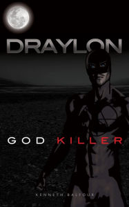 Title: Draylon - God Killer, Author: Kenneth Balfour