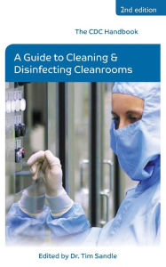 Free audio motivational books downloading The CDC Handbook: A Guide to Cleaning and Disinfecting Cleanrooms (English literature) PDF CHM ePub by 