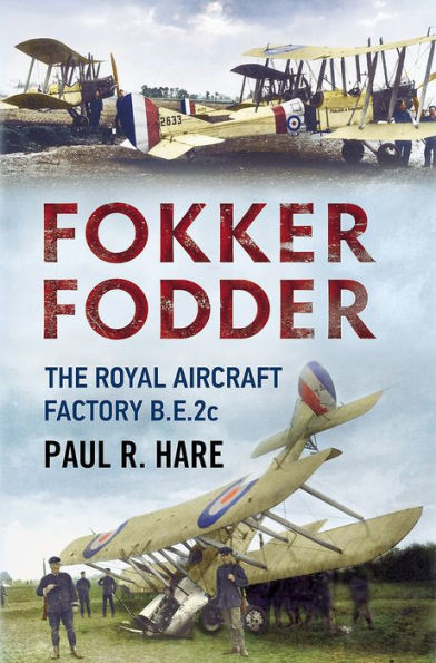 Fokker Fodder: The Royal Aircraft Factory B.E.2c