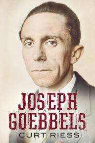 Title: Joseph Goebbels, Author: Curt Reiss