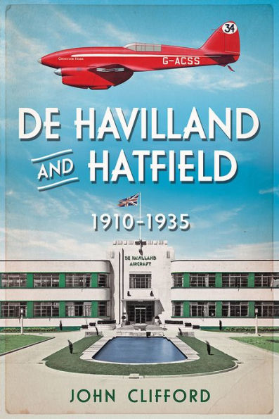 De Havilland and Hatfield: 1910-1935