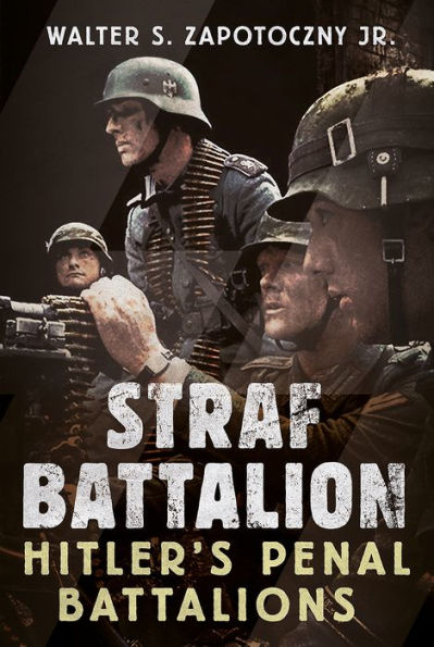 Strafbattalion: Hitler's Penal Battalions