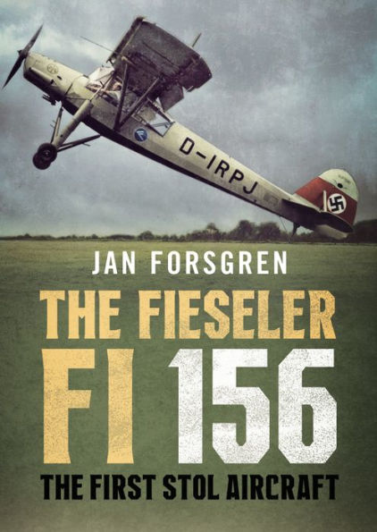 The Fieseler Fi 156 Storch: The First STOL Aircraft