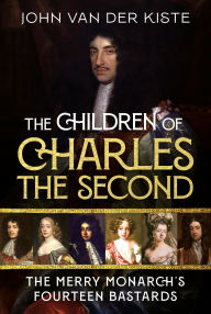 Free web ebooks download The Children of Charles the Second: The Merry Monarch's Fourteen Bastards ePub iBook English version