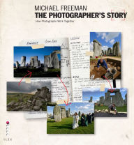 Title: The Photographer's Story: The Art of Visual Narrative, Author: Michael Freeman