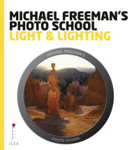 Title: Michael Freeman's Photo School: Light & Lighting, Author: Michael Freeman