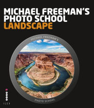 Title: Michael Freeman's Photo School: Landscape, Author: Michael Freeman