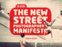 The New Street Photographers Manifesto: Any Camera, Anywhere