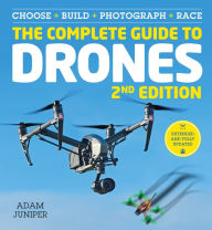 Title: The Complete Guide to Drones Extended 2nd Edition, Author: Adam Juniper