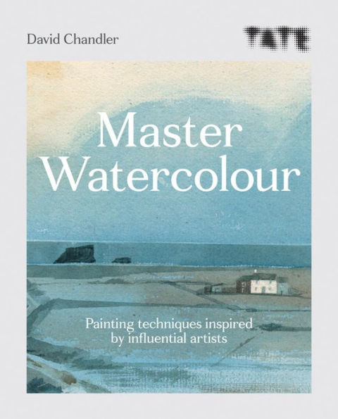 Tate Master Watercolour: Painting techniques inspired by influential artists