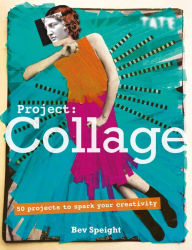 Title: Tate: Project Collage, Author: Bev Speight