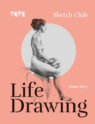 Title: Tate: Sketch Club: Life Drawing, Author: Hester Berry