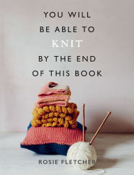 Free and downloadable e-books You Will Be Able to Knit by the End of This Book