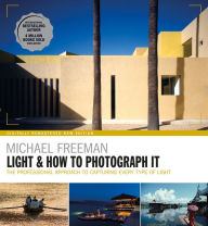 Title: Light & How to Photograph It, Author: Michael Freeman