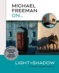 Free audio book download for ipod Michael Freeman On... Light & Shadow: The Ultimate Photography Masterclass  9781781578544 in English