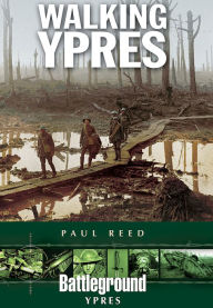 Title: Walking Ypres, Author: Paul Reed