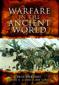 Title: Warfare in the Ancient World, Author: Brian Todd Carey