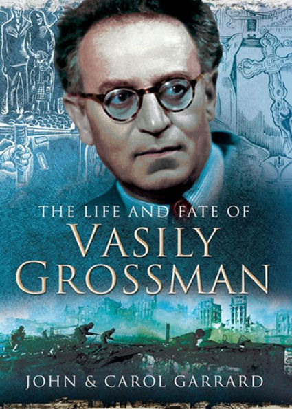 The Life and Fate of Vasily Grossman