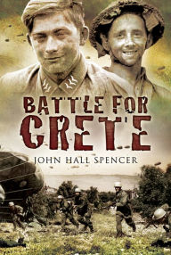 Title: Battle for Crete, Author: John Hall Spencer