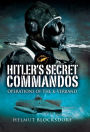 Hitler's Secret Commandos: Operations of the K-Verband