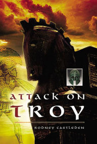 Title: The Attack on Troy, Author: Rodney Castleden