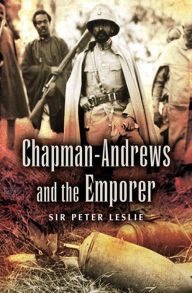 Title: Chapman-Andrews and the Emporer, Author: Peter Leslie