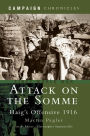 Attack on the Somme: Haig's Offensive 1916