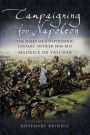 Campaigning for Napoleon: The Diary of a Napoleonic Cavalry Officer 1806-1813