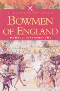 Title: Bowmen of England, Author: Donald Featherstone