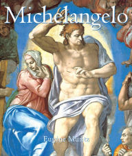 Title: Michelangelo, Author: Eugène Müntz