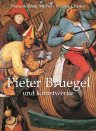 Title: Pieter Bruegel und Kunstwerke, Author: François Émile Michel