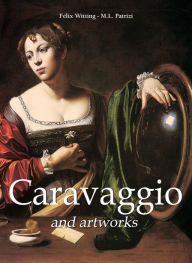 Title: Caravaggio and artworks, Author: Félix Witting