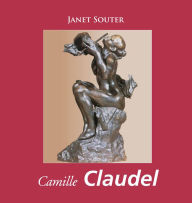 Title: Camille Claudel, Author: Janet Souter