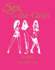 Title: Sex in the Cities Vol 3 (Paris), Author: Hans Jürgen Döpp