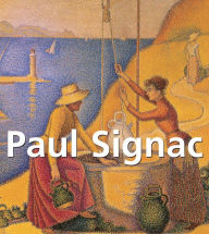 Title: Paul Signac (PagePerfect NOOK Book), Author: Paul Signac